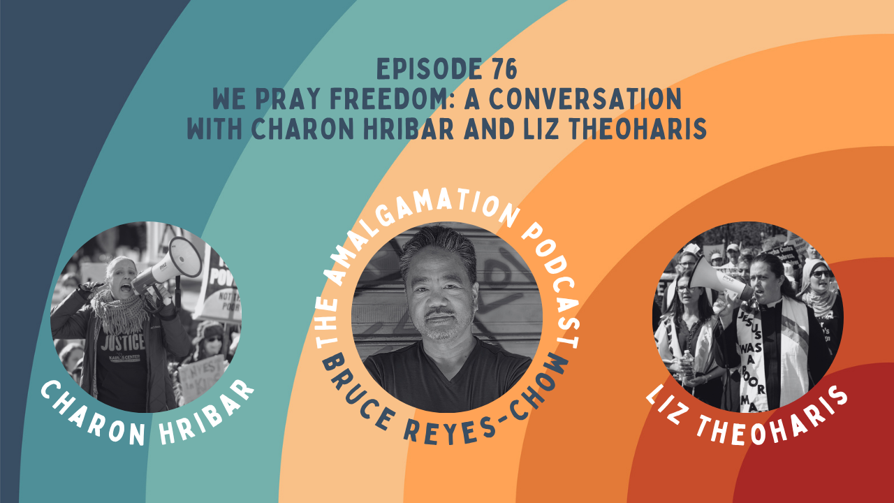 Podcast E76: We Pray Freedom: A Conversation with Charon Hribar and Liz Theoharis